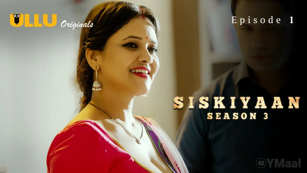 Watch Siskiyaan 3 Episode 1 Web Series