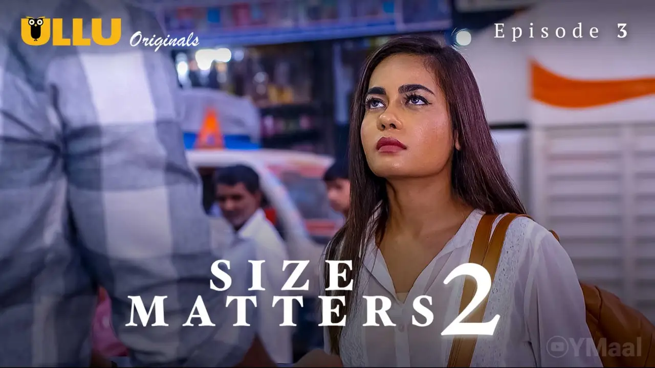 Watch Size Matters 2 Episode 3 Web Series