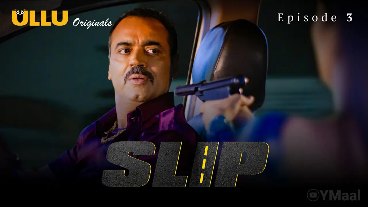 Watch Slip Episode 3 Web Series