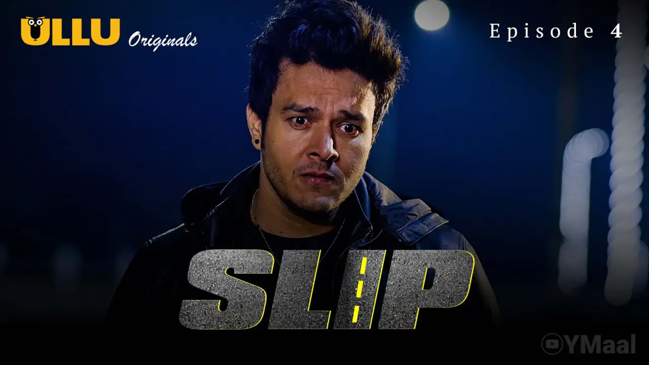 Watch Slip Episode 4 Web Series