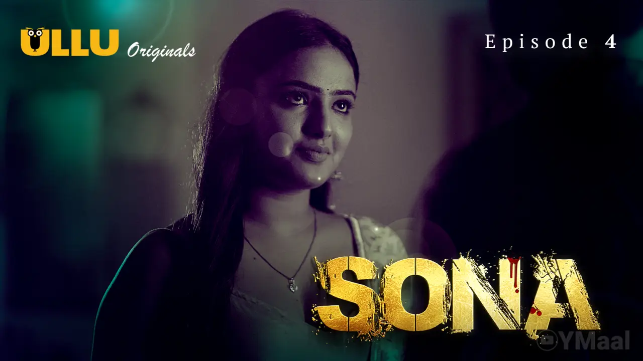 Watch Sona Episode 4 Web Series