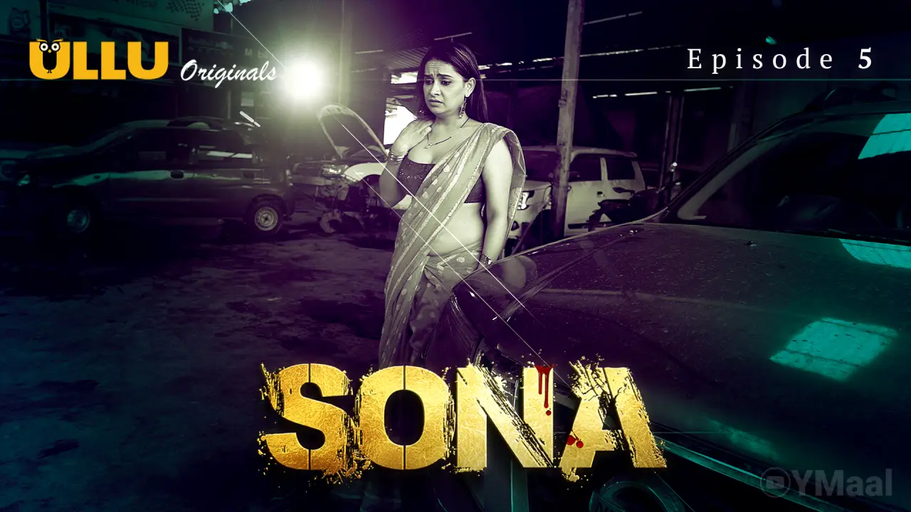 Watch Sona Episode 5 Web Series