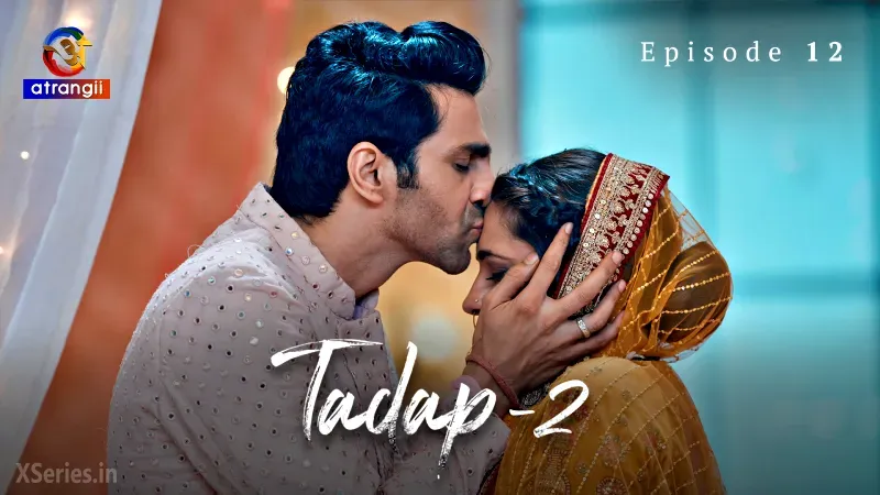 Watch Tadap 2 Episode 12 Web Series