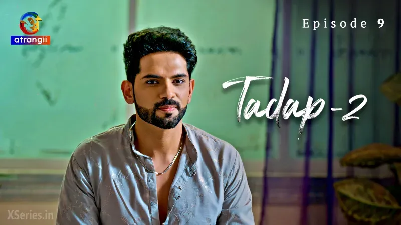 Watch Tadap 2 Episode 9 Web Series