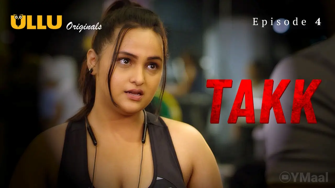 Watch Takk Episode 4 Web Series