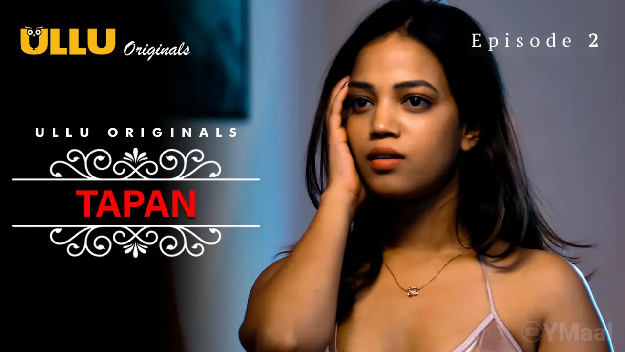 Watch Tapan Episode 2 Web Series