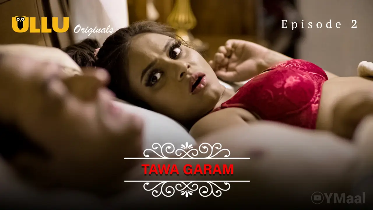 Watch Tawa Garam Episode 2 Web Series