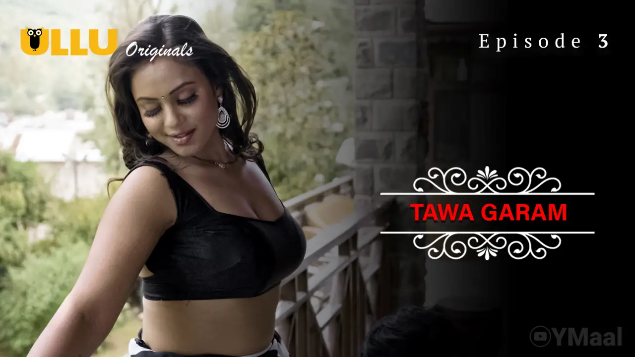 Watch Tawa Garam Episode 3 Web Series