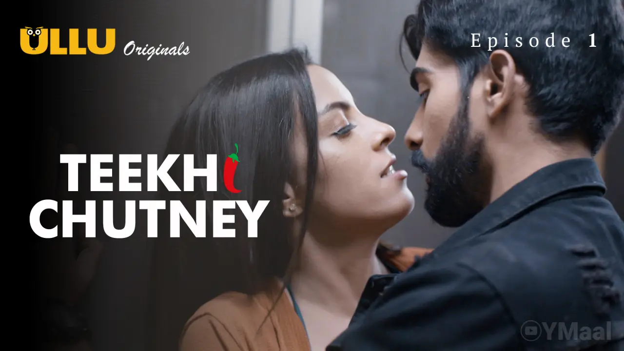 Watch Teekhi Chutney Episode 1 Web Series