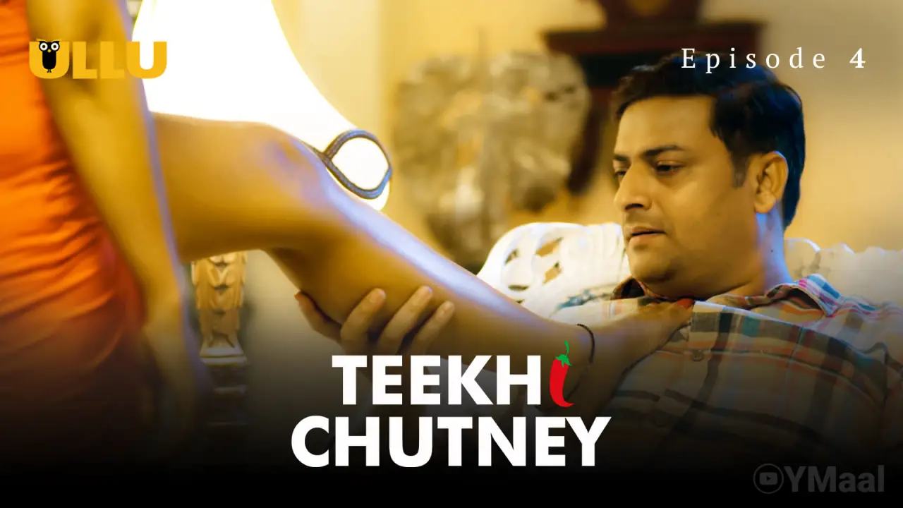 Watch Teekhi Chutney Episode 4 Web Series