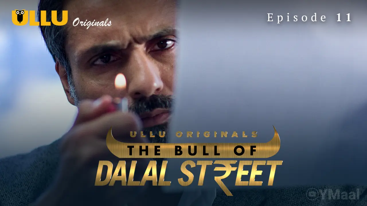 Watch The Bull Of Dalal Street Episode 11 Web Series