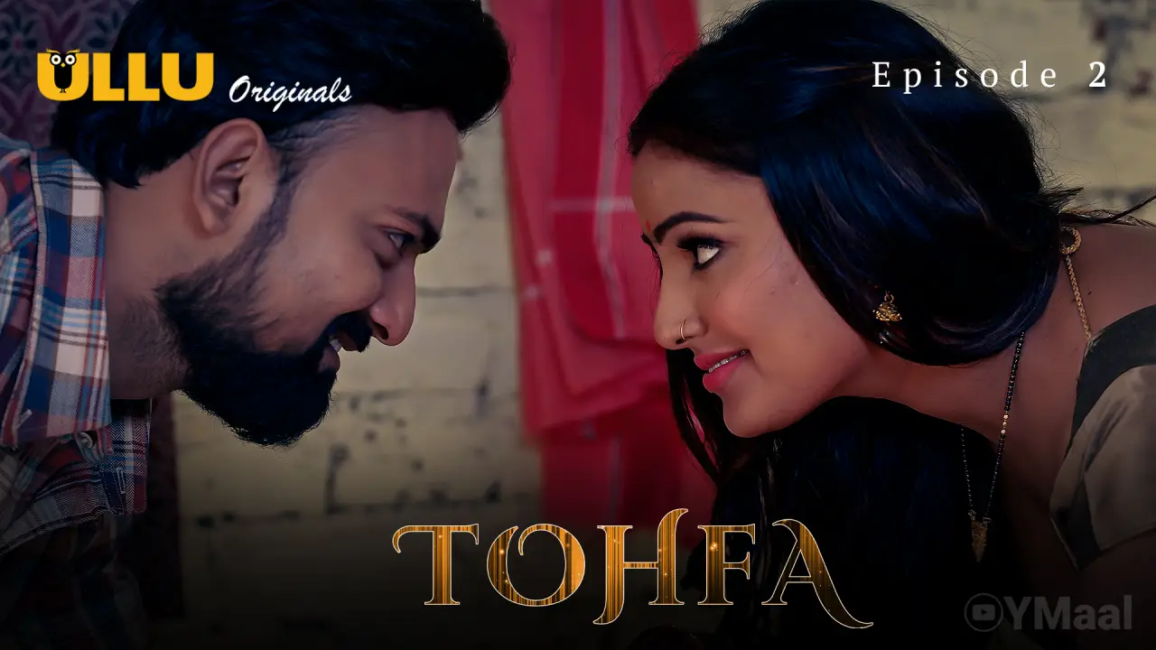 Watch Tohfa Episode 2 Web Series