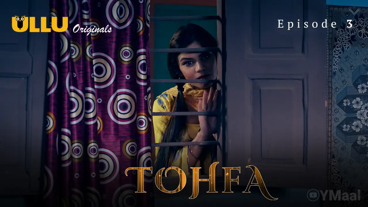 Watch Tohfa Episode 3 Web Series