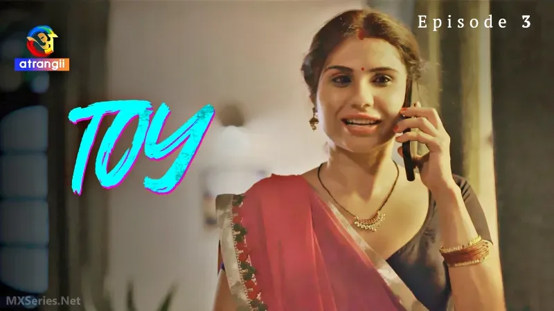 Watch Toy Episode 3 Web Series